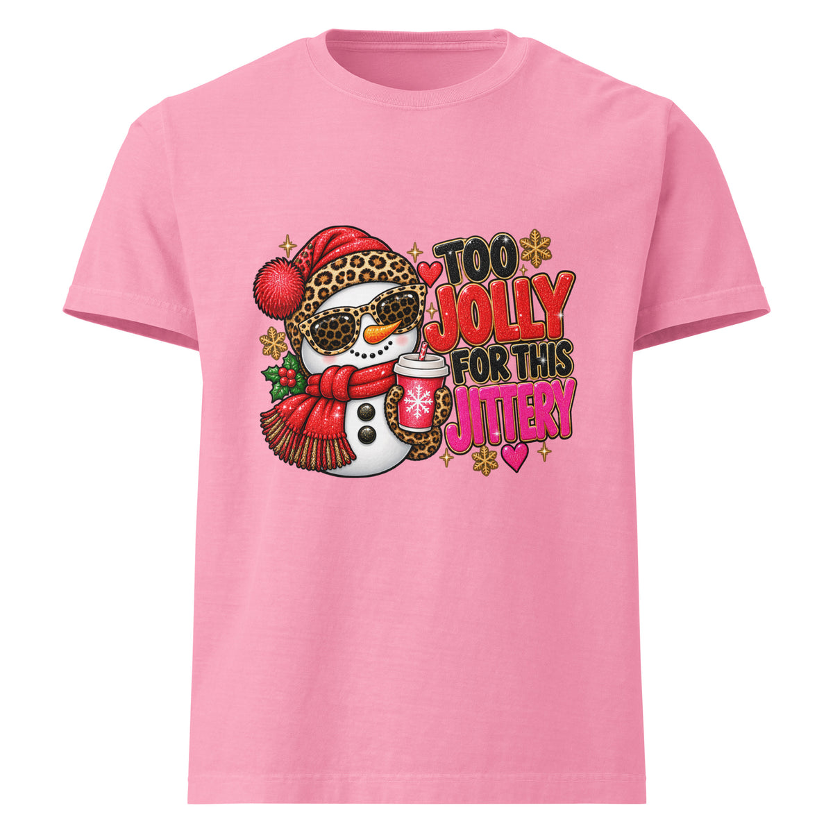 Too Jolly for This Jittery Christmas graphic T-shirt in bubble gum pink, front view.