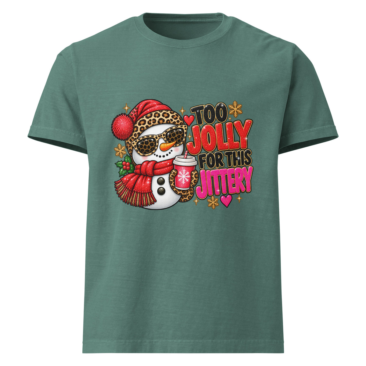 Too Jolly for This Jittery Christmas graphic T-shirt in washed pine green, front view.